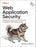 Web Application Security: Exploitation and Countermeasures for Modern Web Applications