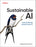 Sustainable AI: Tools for Moving Toward Green AI