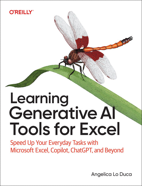 Learning Generative AI Tools for Excel: Speed Up Your Everyday Tasks with Microsoft Excel, Copilot, Chatgpt, and Beyond
