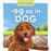 -Og as in Dog