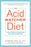 The Acid Watcher Diet: A 28-Day Reflux Prevention and Healing Program