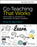 Co-Teaching That Works: Structures and Strategies for Maximizing Student Learning