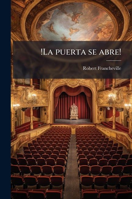 !La puerta se abre!: Drama en dos actos