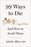 99 Ways to Die: And How to Avoid Them