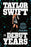 Taylor Swift: The Debut Years