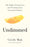Undimmed: The Eight Awarenesses for Freedom from Unwanted Habits