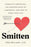 Smitten: Romantic Obsession, the Neuroscience of Limerence, and How to Make Love Last