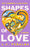 Shapes of Love