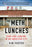 The Meth Lunches: Food and Longing in an American City