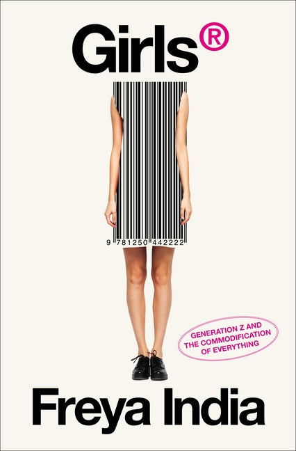 Girls(r): Generation Z and the Commodification of Everything