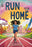 Run Home: A Graphic Memoir