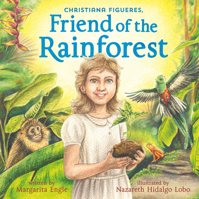 Christiana Figueres, Friend of the Rainforest