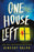 One House Left