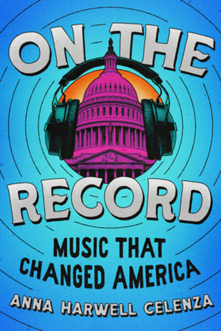 On the Record: Music That Changed America