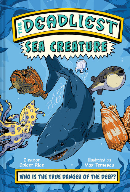 The Deadliest: Sea Creature