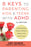 8 Keys to Parenting Kids & Teens with ADHD: Supporting Your Child's Executive Function