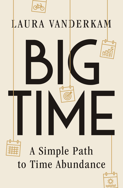 Big Time: A Simple Path to Time Abundance