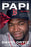 Papi: My Story