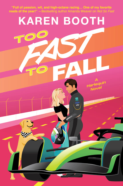 Too Fast to Fall: A Spicy Grumpy Sunshine Formula 1 Romance