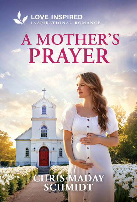A Mother's Prayer: An Uplifting Inspirational Romance