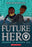 Mission to Shadow Sea (Future Hero #2): Volume 2