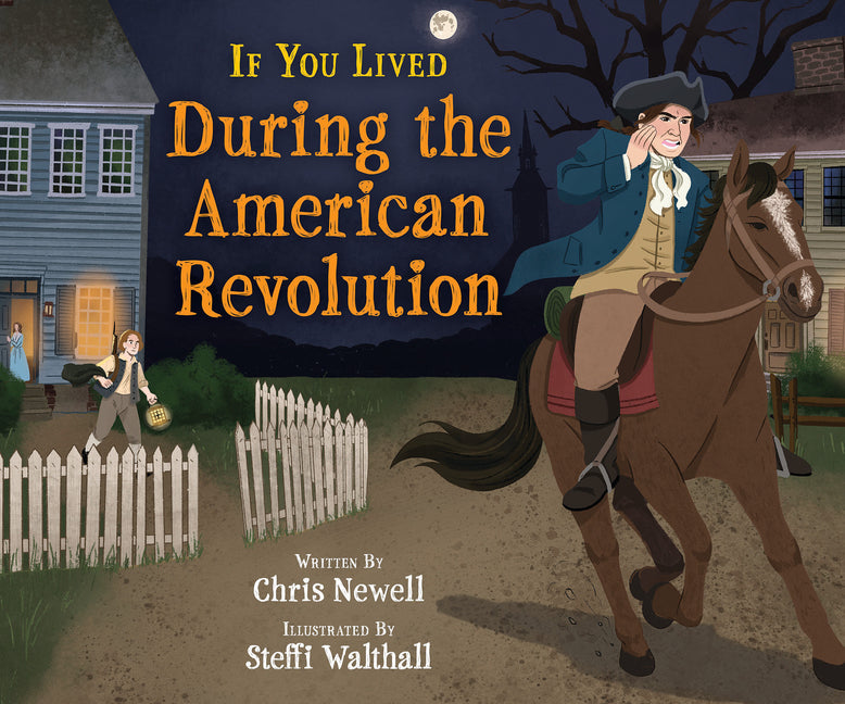 If You Lived During the American Revolution