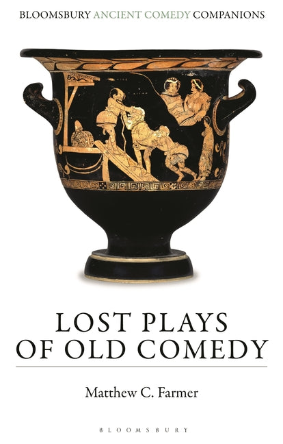 Lost Plays of Old Comedy