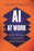 AI at Work: How to Build a Full Stack Organization