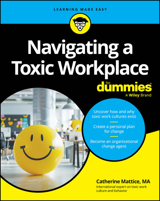 Navigating a Toxic Workplace for Dummies