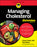 Managing Cholesterol for Dummies