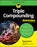 Triple Compounding for Dummies