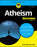Atheism for Dummies
