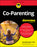 Co-Parenting for Dummies