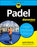 Padel for Dummies