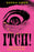 Itch!: The Darkly Feminist Horror Novel Crawling Under Your Skin