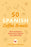 50 Spanish Coffee Breaks: Short Activities to Improve Your Spanish One Cup at a Time