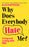 Why Does Everybody Hate Me?: Living and Loving with Rejection Sensitivity Dysphoria