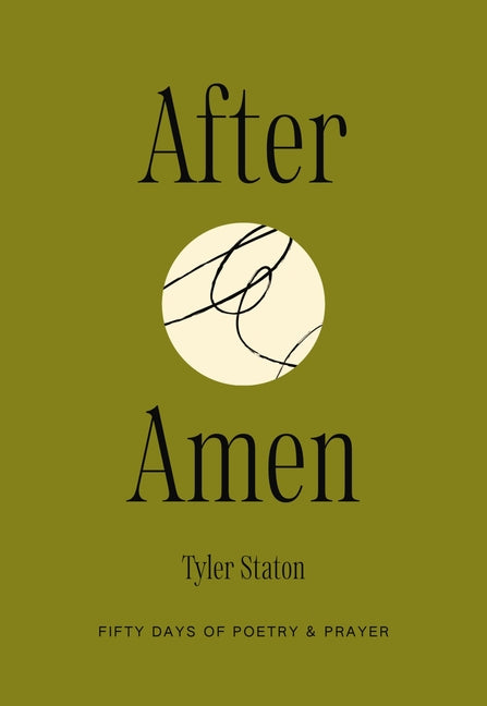 After Amen: 50 Days of Poetry and Prayer
