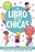 El Libro de Las Chicas: Todo Lo Que Necesitas Saber Para Estar Sana Y Feliz