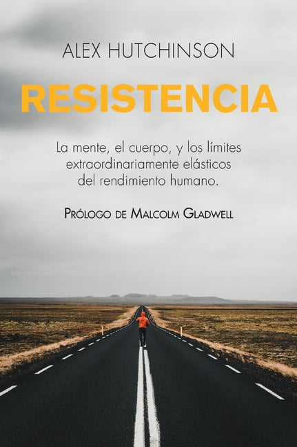 El Resistencia: Mente, cuerpo y los l��mites curiosamente el��sticos del rendimiento humano
