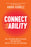 Connectability: Heal the Hidden Ways You Isolate, Find Your People, and Feel (at Last) Like You Belong