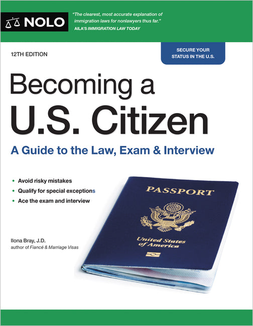 Becoming a U.S. Citizen: A Guide to the Law, Exam & Interview