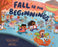 Fall Is for Beginnings: A Picture Book