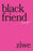 Black Friend: Essays