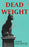 Dead Weight