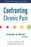 Confronting Chronic Pain, second edition