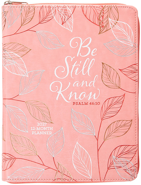 Be Still and Know (2027 Planner) Faux Ziparound: 12-Month Weekly Planner