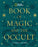 National Geographic Book of Magic and the Occult: A Visual History