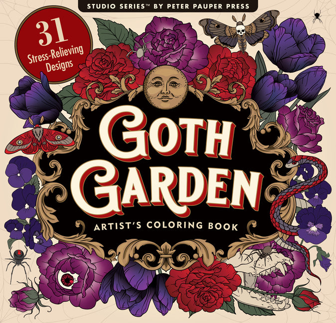 Goth Garden Adult Coloring Book (31 One-Sided Designs on Thick Paper)