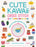 Cute Kawaii Cross Stitch: Over 400 Super Adorable Patterns